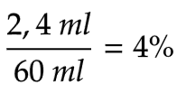 2,4 ml / 60 ml = 4%